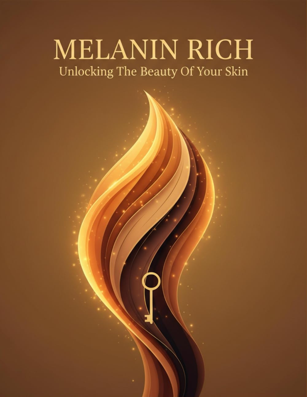 Melanin Rich: Unlocking The Beauty Of Your Skin