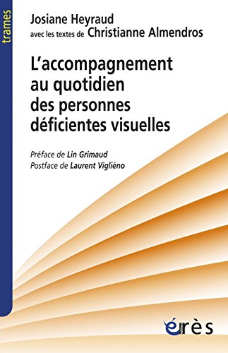 Télécharger L'accompagnement au quotidien des personnes déficientes visuelles (Trames) PDF Ebook En Ligne