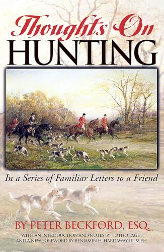 Thoughts on Hunting: In a Series of Familiar Letters to a Friend (The Derrydale Press Foxhunters' Library)
