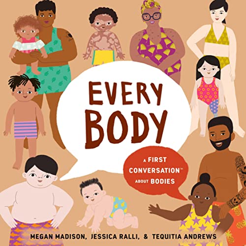 Megan Madison, Jessica Ralli presents Every Body: A First Conversation About Bodies episode artwork