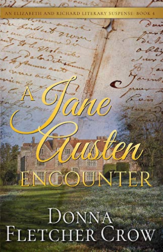 A Jane Austen Encounter (Elizabeth and Richard Literary Suspense Book 4) by [Donna Fletcher Crow]