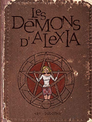 Les démons d'Alexia - L'intégrale - tome 1 - Les démons d'Alexia T1 (T1à T4) Les démons d'Alexia - L'intégrale - tome 1 - Les démons d'Alexia T1 (T1à T4)