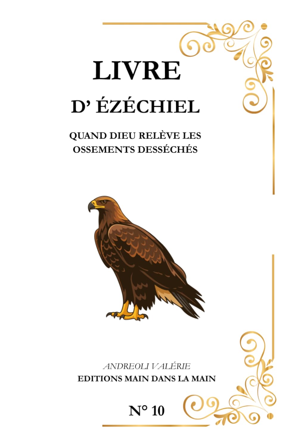 Ezéchiel: Quand Dieu relève les ossements desséchés: 8 (Série les Grands Personnages de la Bible)