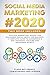 SOCIAL MEDIA MARKETING #2020: THIS BOOK INCLUDES: Affiliate Marketing, Digital For Beginners, Social Media For Business. A Complete Guide to eCommerce & SEO, Facebook, Youtube and Instagram Secrets