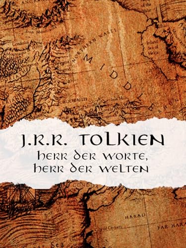 J.R.R. Tolkien - Herr der Worte, Herr der Welten