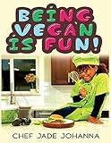 Being Vegan is Fun