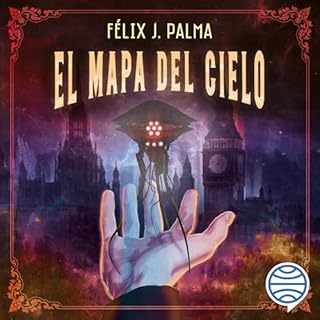 El mapa del cielo Audiolibro Por Félix J. Palma arte de portada