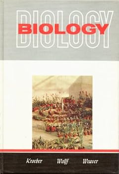 Biology: [by] Elsbeth Kroeber, Walter H. Wolff [and] Richard L. Weaver