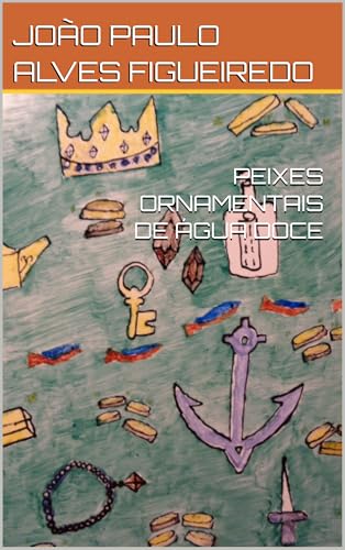 PEIXES ORNAMENTAIS DE ÁGUA DOCE