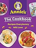 Annie's The Cookbook: Recipes Everybunny Will Love – A Fun Family Guide to 70 Easy and Organic Dishes