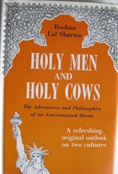 Hardcover Holy men and holy cows;: The adventures and philosophies of an Americanized Hindu Book