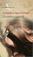 La Sombra Inmovil 9802714542 Book Cover