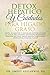 DETOX HEPÁTICO Y CUIDADOS PARA HÍGADO GRASO: DIETA, ALIMENTOS Y RECURSOS NATURALES PARA LA SALUD DEL HÍGADO, INTESTINO PERMEABLE, PÉRDIDA DE PESO, SALUD ... permeable, Higado nº 2) (Spanish Edition)
