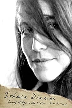 Paperback Ithaca Diaries: Coming of Age in the 1960s Book