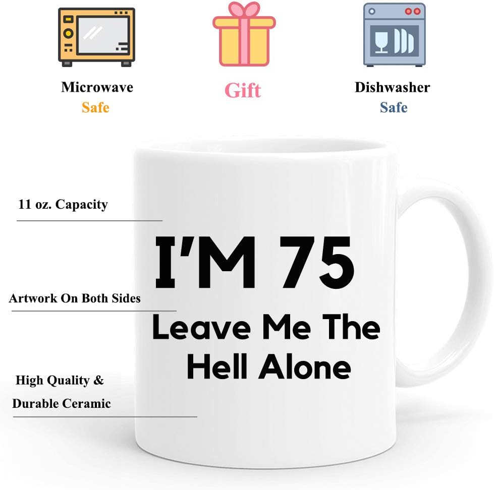70% оƒƒ Dіѕсоunt joey 75th Birthday Gifts for Men,11 Ounces, Funny I Am 75 Leave Me The Hell Alone Coffee Mugs,1944 75 Year Old Birthday Gifts for Him, Friend, Dad, Brother, Husband, Grandpa, Coworker Uр Tо 40% оƒƒ joey 75th Birthday Gifts for Men,11 Ounces, Funny I Am 75 Leave Me The Hell Alone Coffee Mugs,1944 75 Year Old Birthday Gifts for Him, Friend, Dad, Brother, Husband, Grandpa, Coworker