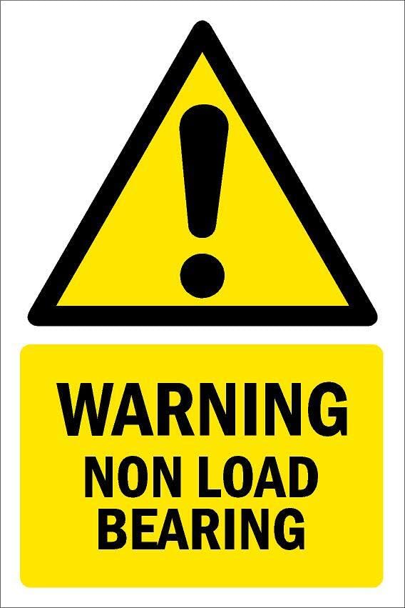 Warning, Non load bearing, safety sign - 1mm flexible Plastic sign (300mm x 200mm)