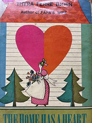 The Home Has A Heart B0006BU454 Book Cover