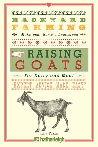 Backyard Farming: Raising Goats: For Dairy and Meat