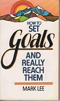 How to Set Goals and Really Reach Them 0889650268 Book Cover