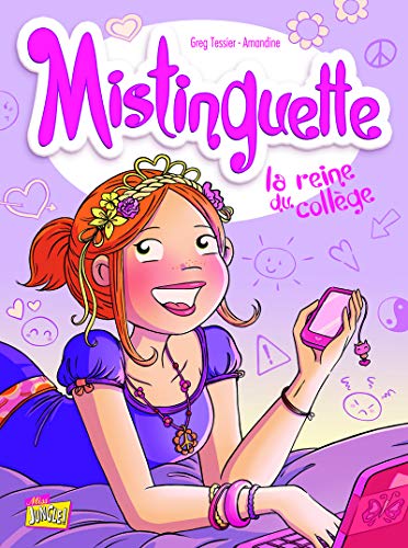 Mistinguette - tome 3 La reine du collège (03) Mistinguette - tome 3 La reine du collège (03)