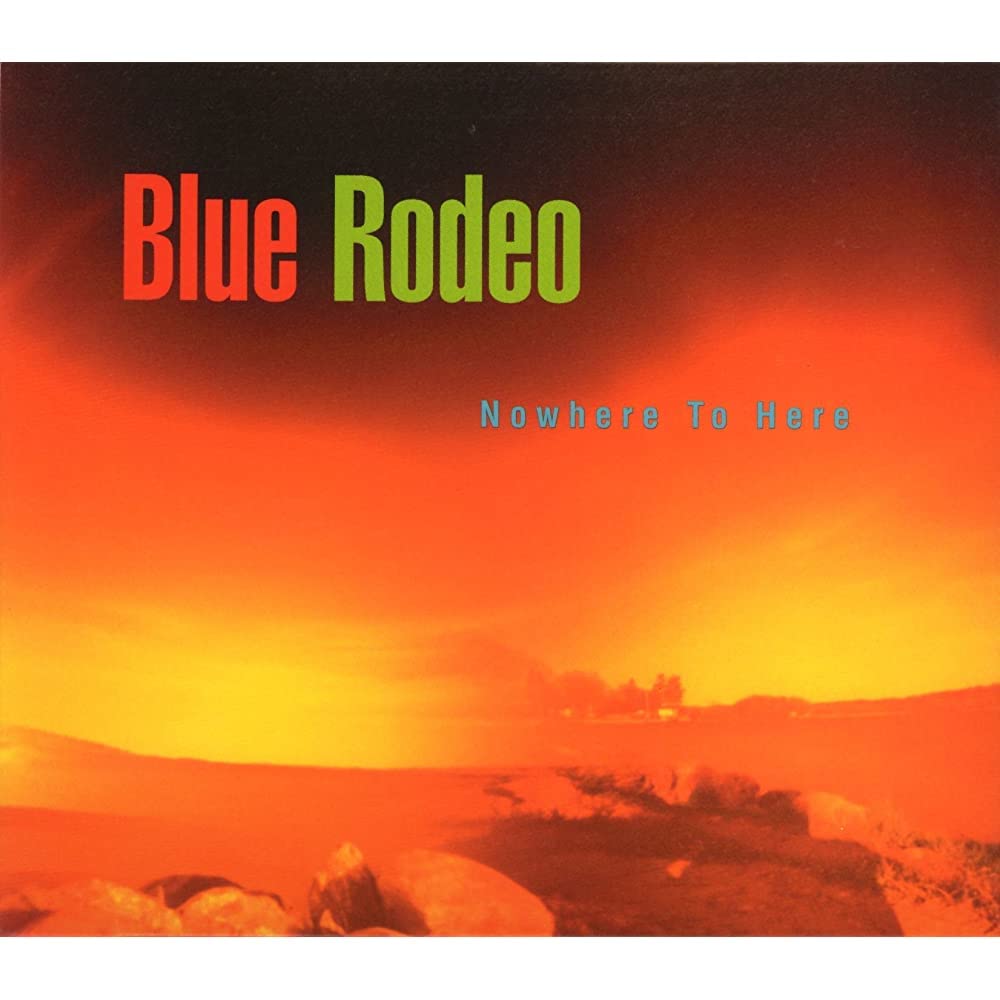 Used-Blue Rodeo-Nowhere to Here (1995) [Audio CD]