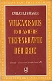 Vulkanismus und andere Tiefenkräfte der Erde - Carl Christoph Beringer 