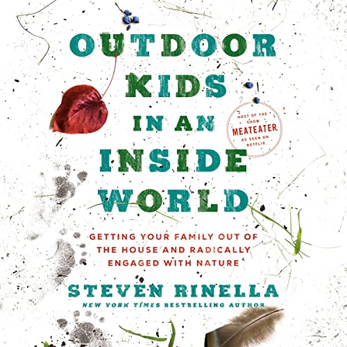Outdoor Kids in an Inside World by Steven Rinella episode artwork