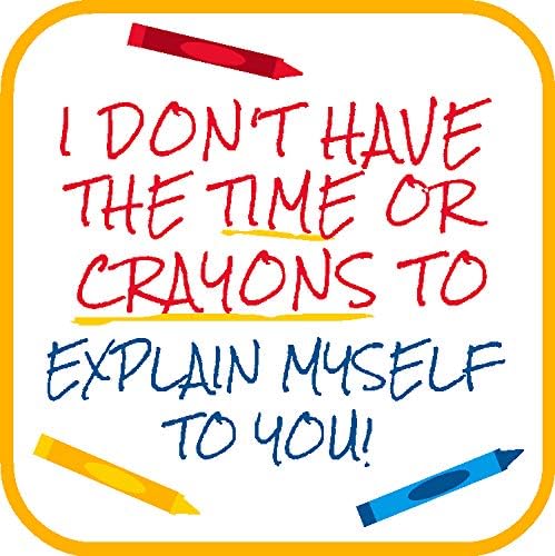 I Don't Have The time or Crayons Yellow Border Single,I Make Decals™, Funny, Humor, Hard Hat, Lunch Box, Tool Box, Helmet Stickers 2.5" x 2.5"