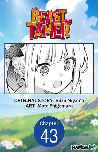 Beast Tamer #043 (Beast Tamer CHAPTER SERIALS Book 43) (English Edition)