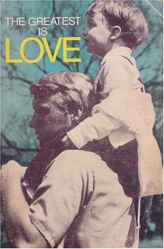 The Greatest is Love 0842311823 Book Cover