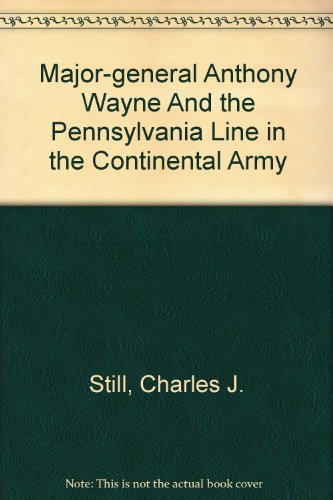 Major-General Anthony Wayne And The Pennsylvani... 0945726465 Book Cover