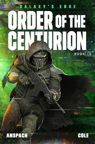 Order of the Centurion (Galaxy's Edge Book 10)