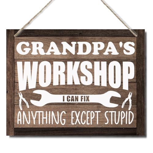 Grandpa's Workshop Sign - 'I Can Fix Anything Except Stupid', Decorative Hanging Wood...