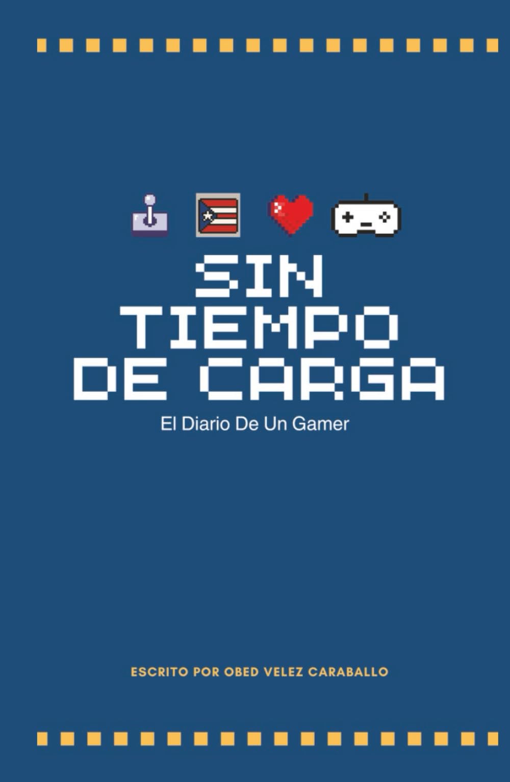 Sin Tiempo De Carga: El Diario De Un Gamer