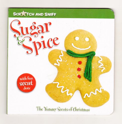 Sugar & Spice (with fun scent dots/scratch and ... 1403798052 Book Cover