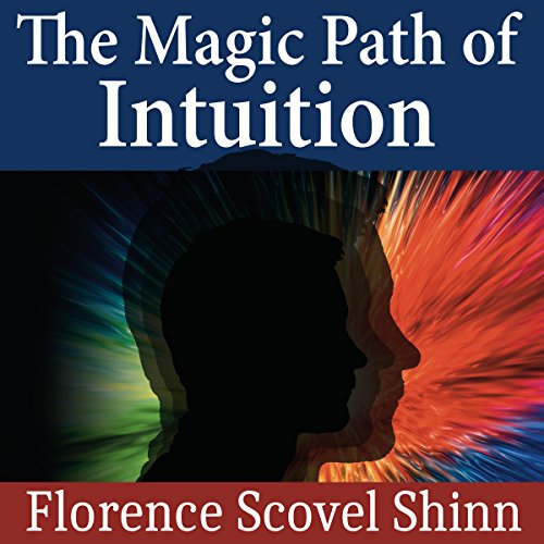 The Magic Path of Intuition by Florence Scovel Shinn | Audiobook episode artwork