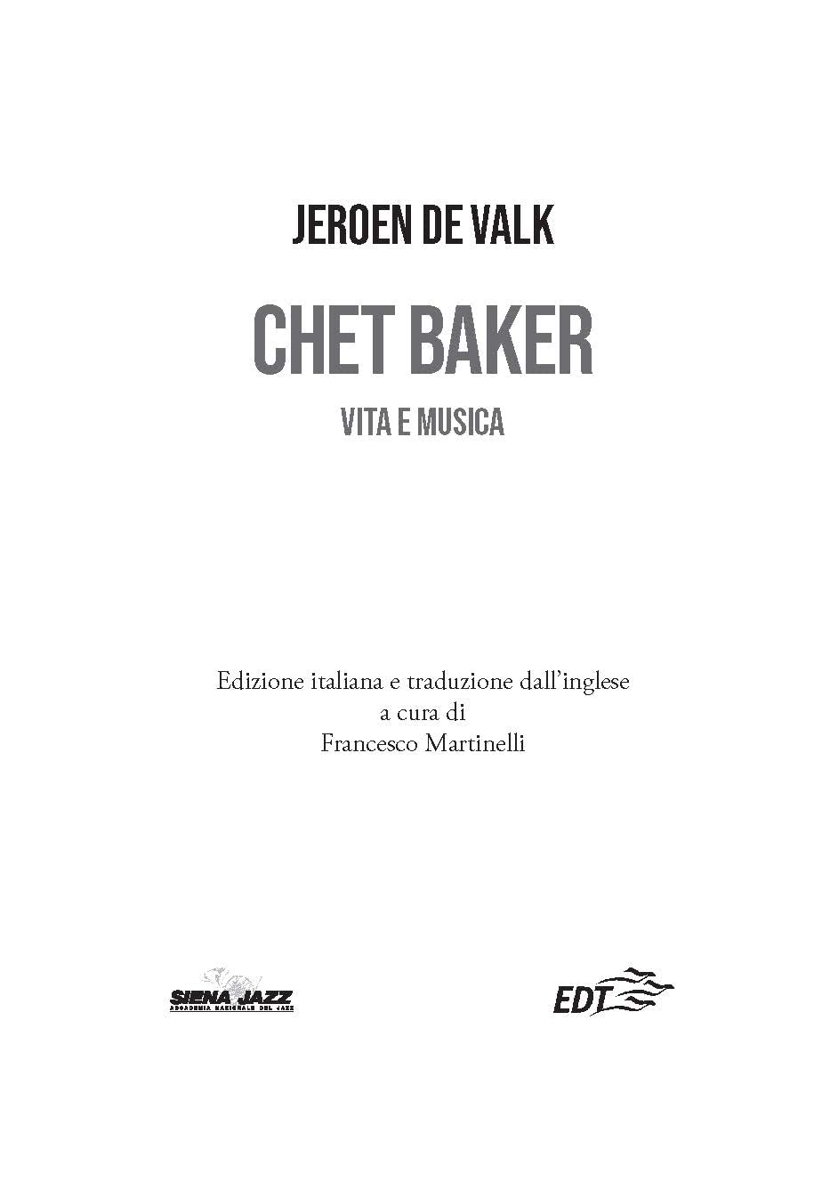 Chet Baker. Vita e musica