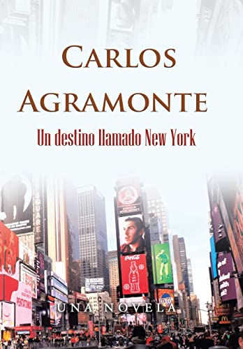Un Destino Llamado New York (Spanish Edition)