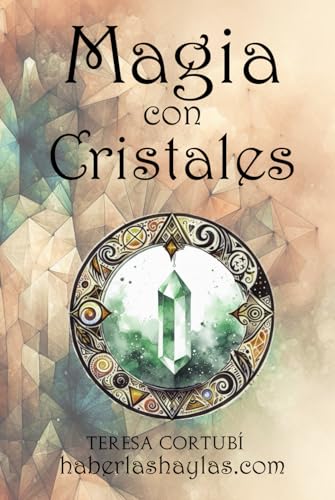 MAGIA CON CRISTALES: Hechizos de amor, s...