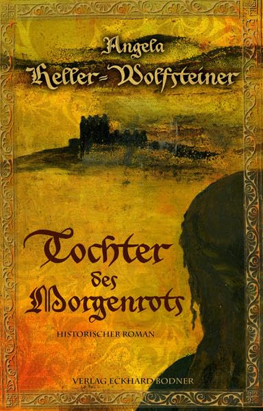 Tochter des Morgenrots: Historischer Roman