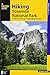 Hiking Yosemite National Park: A Guide to 61 of the Park's Greatest Hiking Adventures (Regional Hiking Series)