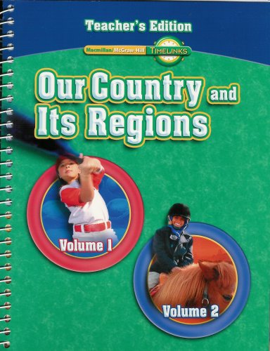 Our Country and Its Regions-Timelinks, Grade 4 Teacher's Edition, Volumes 1 and 2