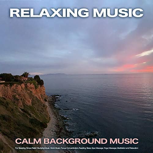 Calm Music, Relaxing Music & Soothing Music