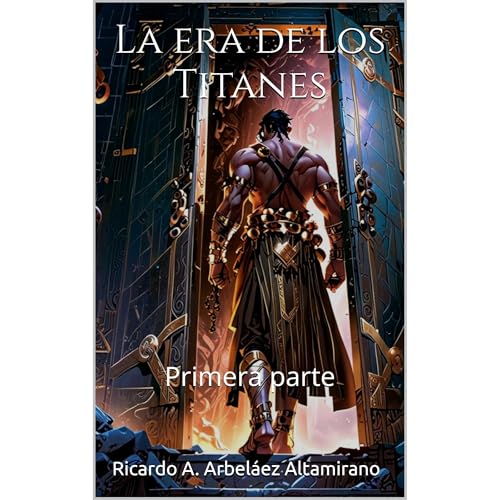 Ricardo A. Arbeláez Altamirano - La era de los Titanes episode artwork