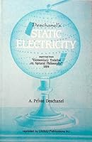 Deschanel's Static Electricity (Reprint from Elementary Treatise on Natural Philosophy) 1559180722 Book Cover