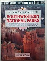 Access America Guide to the Southwestern National Parks: An Atlas and Guide for Visitors With Disabilities (Access America Guide Series) 1555844022 Book Cover