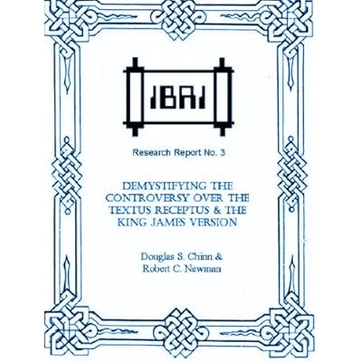 Demystifying the Controversy over the Textus Receptus & the King James Version