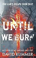 Until We Burn 1718879016 Book Cover