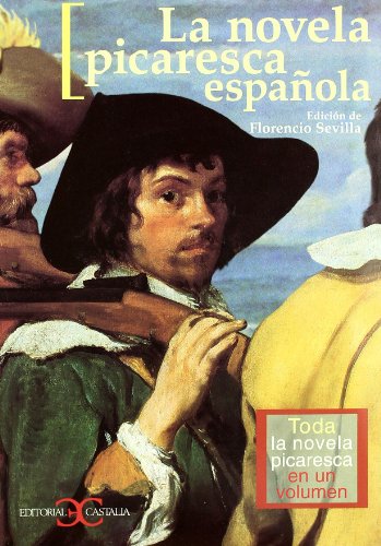 La novela picaresca española. Toda la novela picaresca en un volumen (CASTALIA GRAN FORMATO)