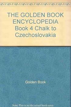 Hardcover THE GOLDEN BOOK ENCYCLOPEDIA Book 4 Chalk to Czechoslovakia Book